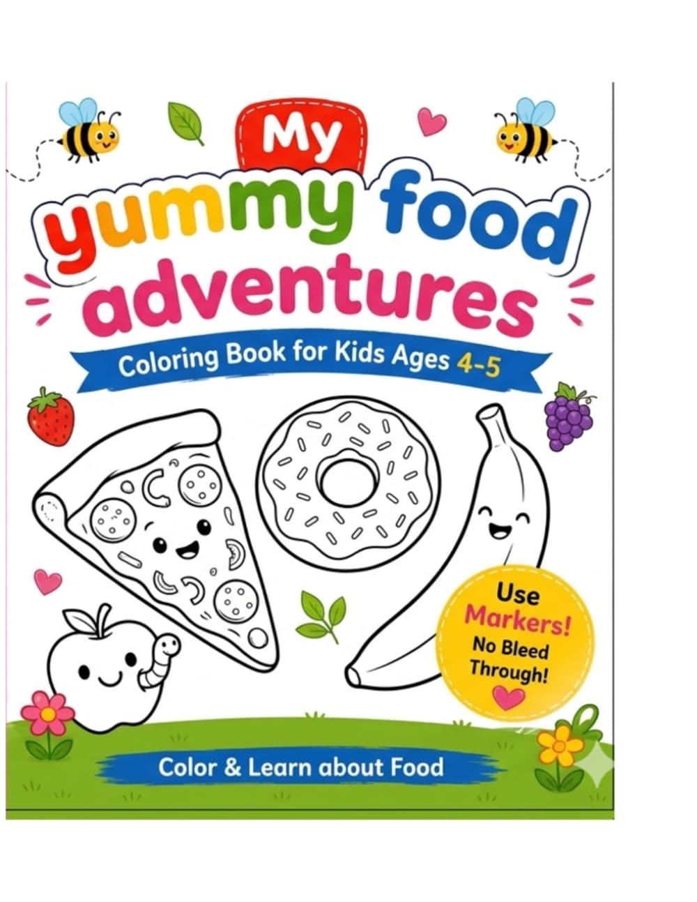 My yummy food adventures: A Fun Alphabet Colouring Book for Kids Ages 4-5 with Sweet treats, Fruits, Vegetables