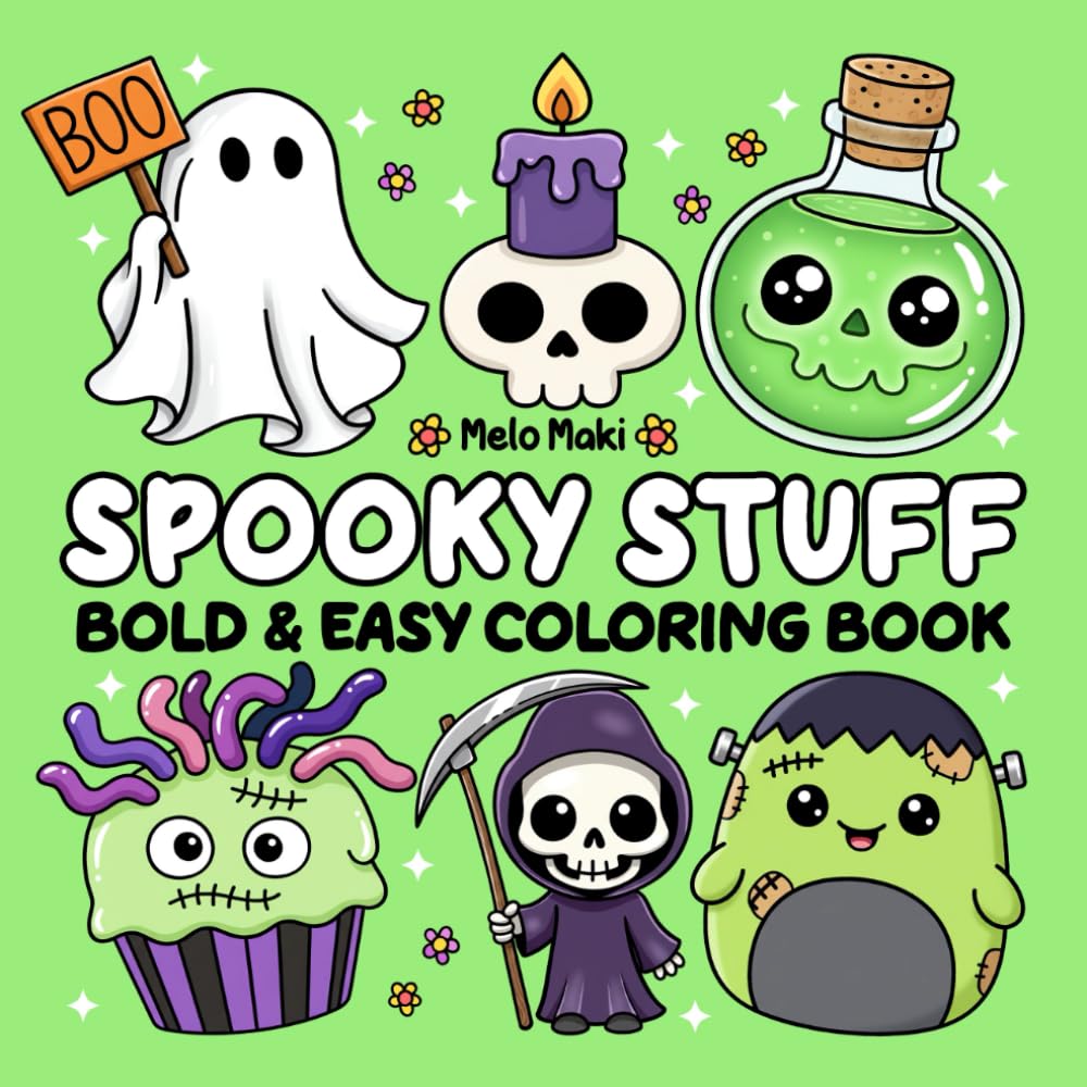Spooky Stuff: Bold & Easy Coloring Book Featuring Creepy Items and Adorable Characters, Suitable for Adults, Teens, and Kids