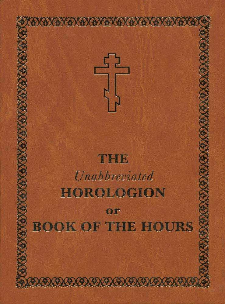 Unabbreviated Horologion or Book of the Hours : Brown Cover by Holy Trinity ...