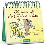  Oh, wie ist das Leben schön!: Famose Weisheiten und geniale Gedanken von Janosch