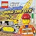 Build This City! (LEGO City)