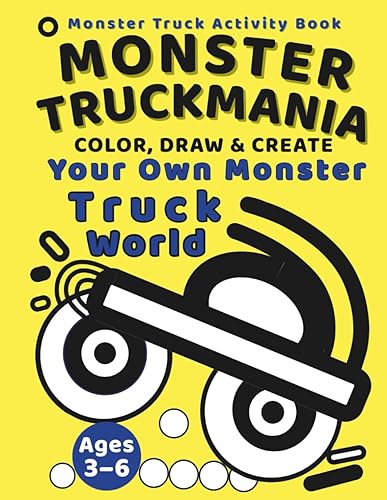 Monster TruckMania: Monster Truck Activity Book for Kids Ages 3-6: