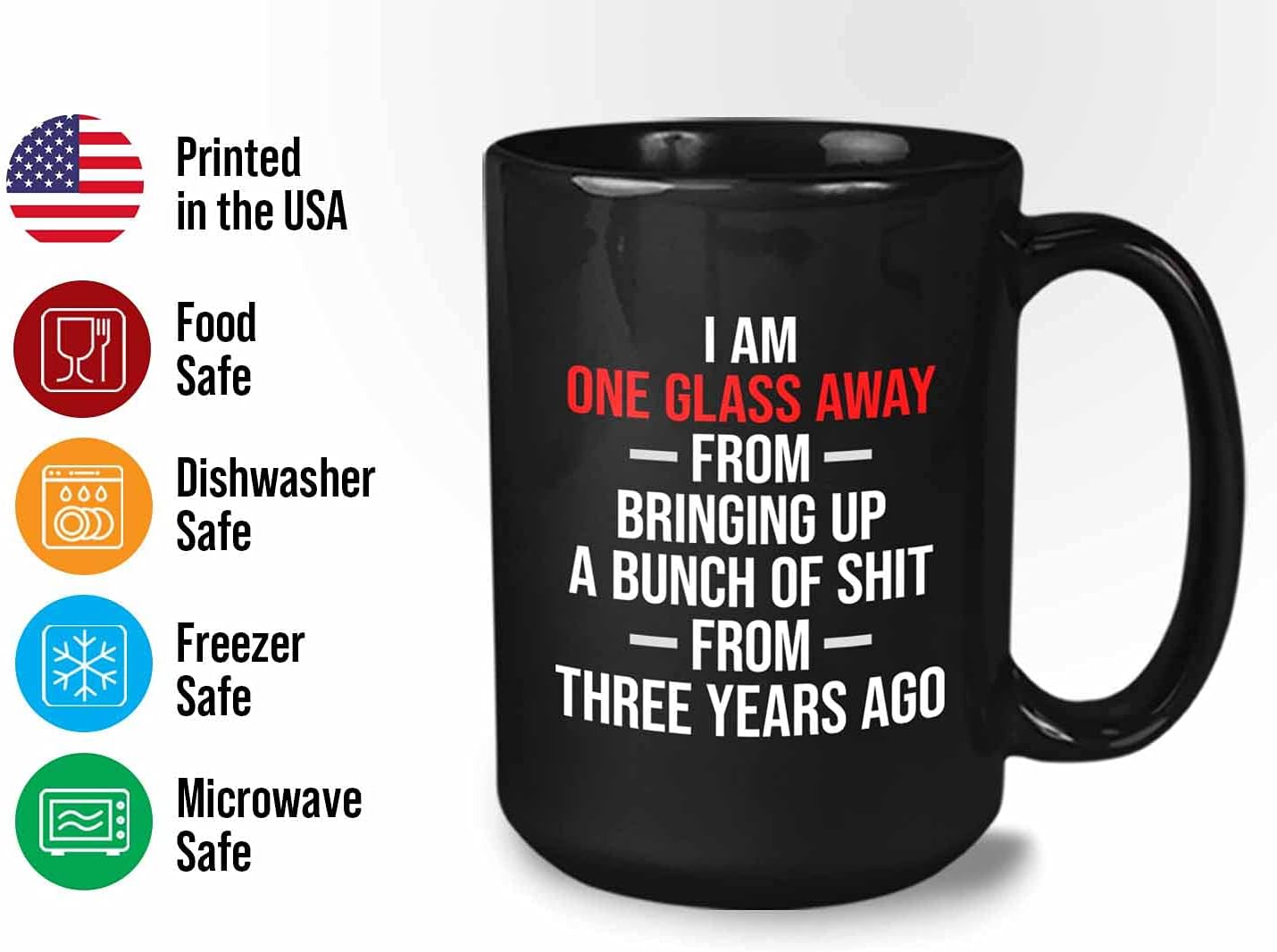 Bubble Hugs Drinking Lover Coffee Mug 15oz Black - I'm One Glass Away From Bringing Up a Bunch Of From Three Years Ago - Drinking Sarcasm Drink Humor Lover Housewarming Graduation Farewell