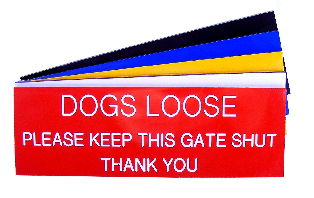 County Engraving Engraved Plaque DOGS LOOSE Please Keep This Gate Shut Thank You Sign 150 x 50 (White with Red Text)