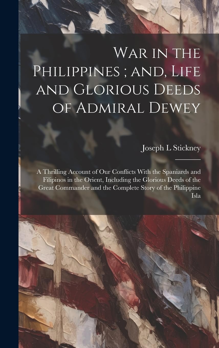Guerra de Filipinas y Almirante Dewey fuente para tesis doctoral