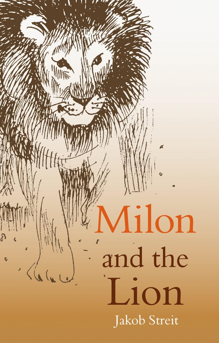 Milon and the Lion by Jakob Streit (Paperback Book)