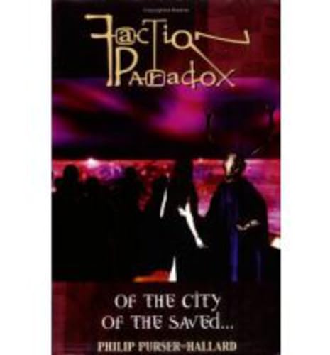 Faction Paradox: Of the City of the Saved... (Faction Paradox series)