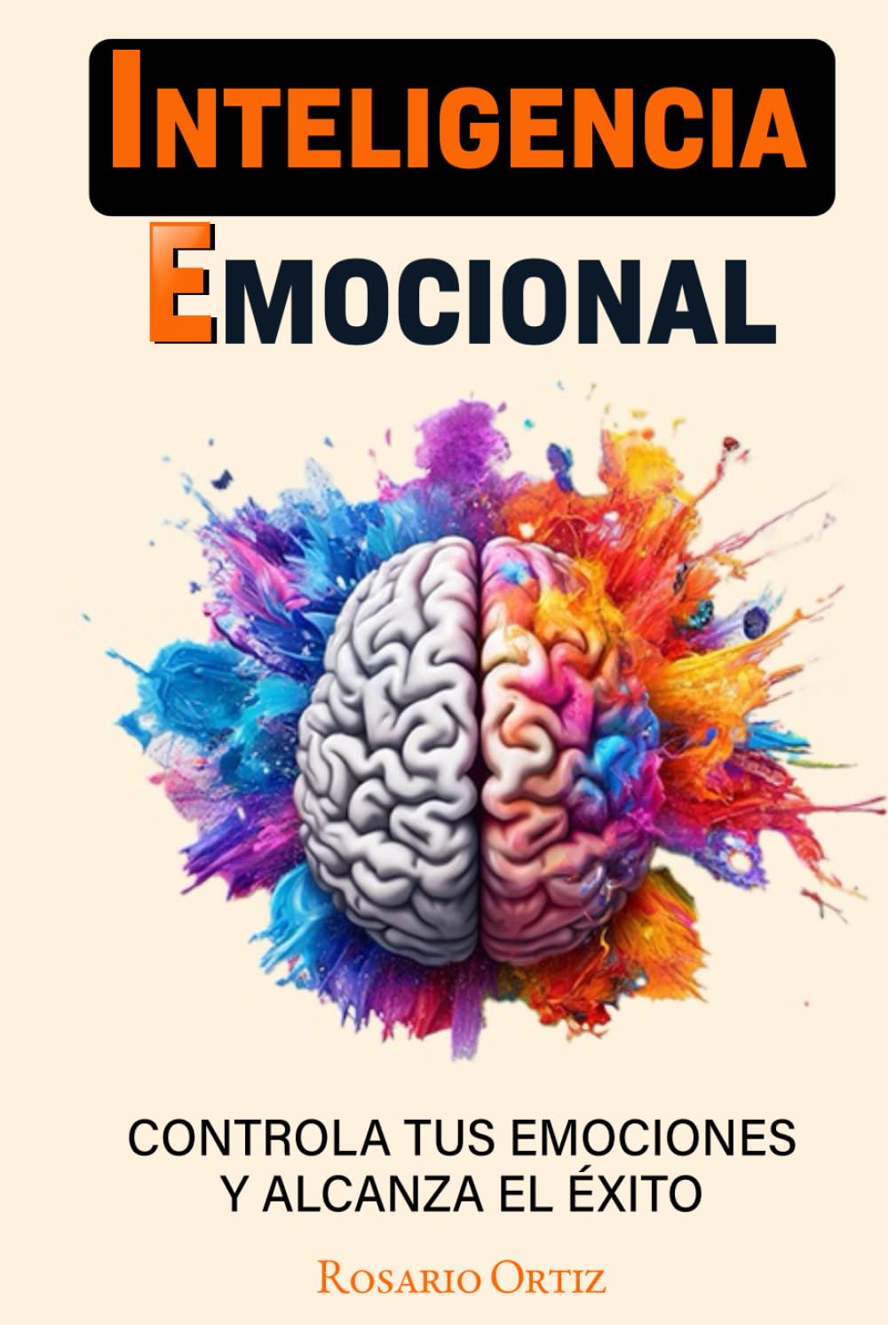 Inteligencia Emocional: Libro De Superación Personal En Español Para Dominar Tus Emociones y Tener Disciplina