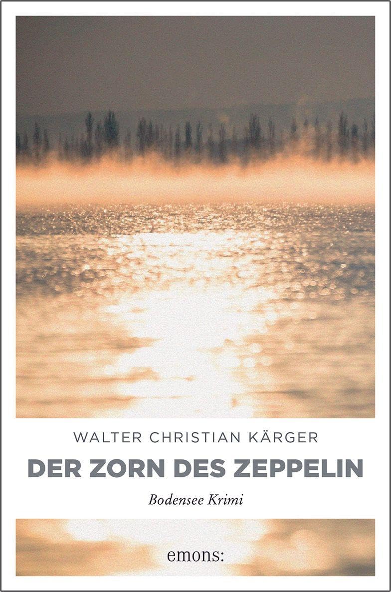 Der Zorn des Zeppelin (Bodensee Krimi)
