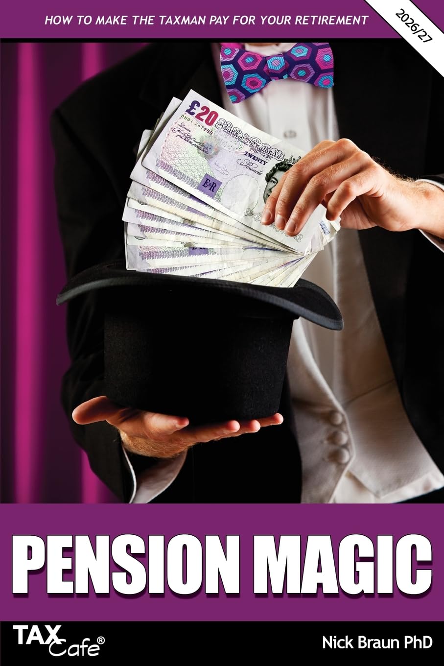 Pension Magic 2026/27: How to Make the Taxman Pay for Your Retirement