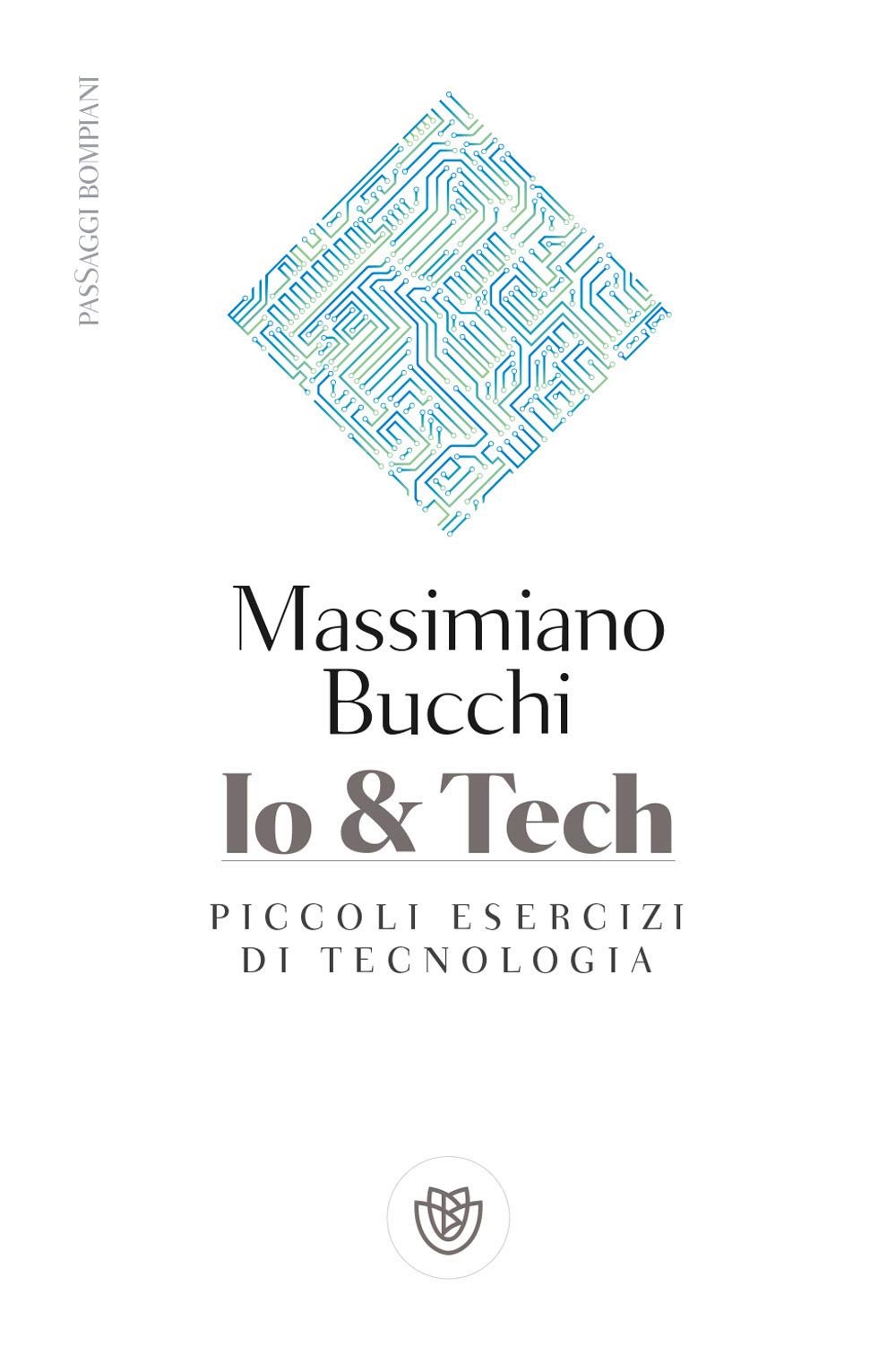 Io e Tech: Piccoli esercizi di tecnologia (Passaggi) (Italian Edition)