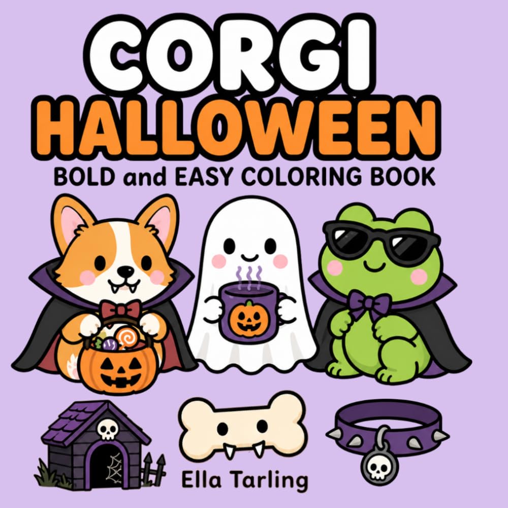 Corgi Halloween Coloring Book: Cute and Spooky Bold & Easy Coloring Pages for Kids, Teens and Adults (Cozy Animal Coloring Series)