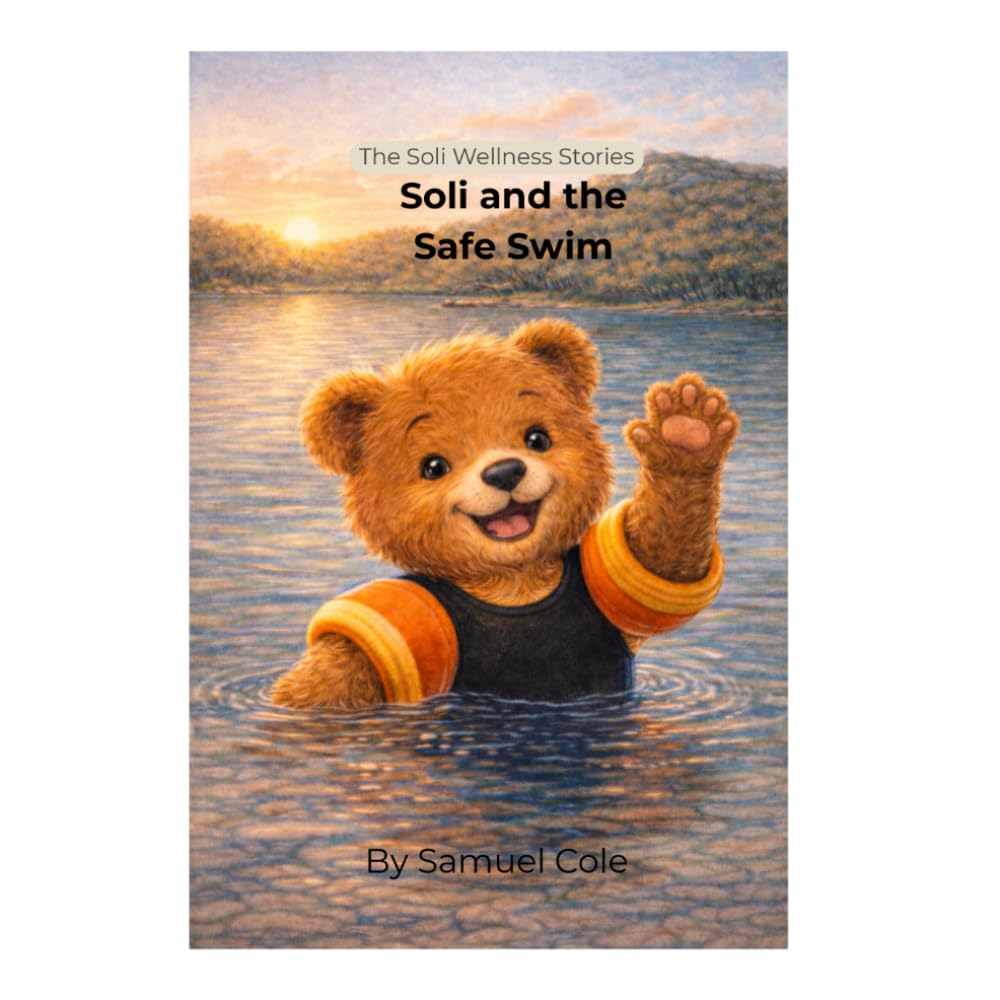 Soli and the Safe Swim: A Soli Wellness Story (The Soli Wellness Stories)