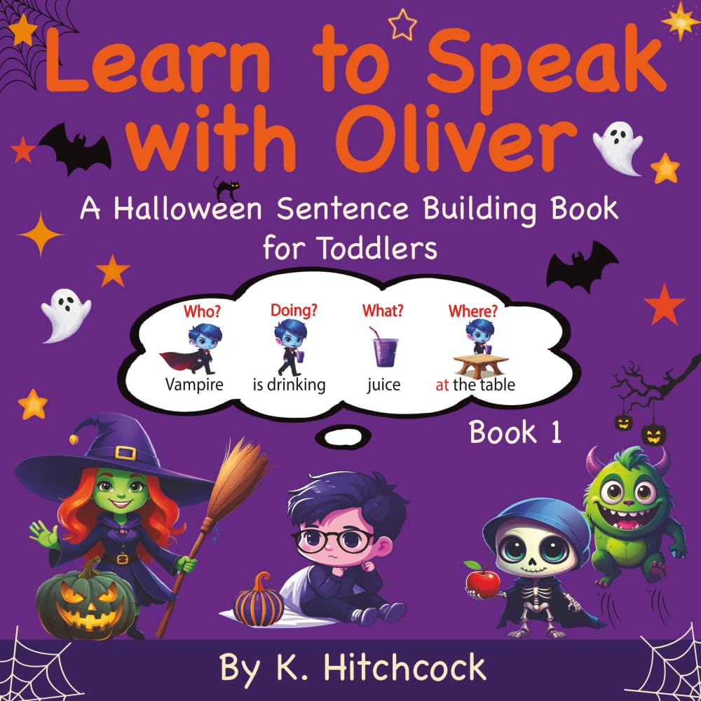 Learn to Speak with Oliver: A Halloween Sentence Building Book for Toddlers