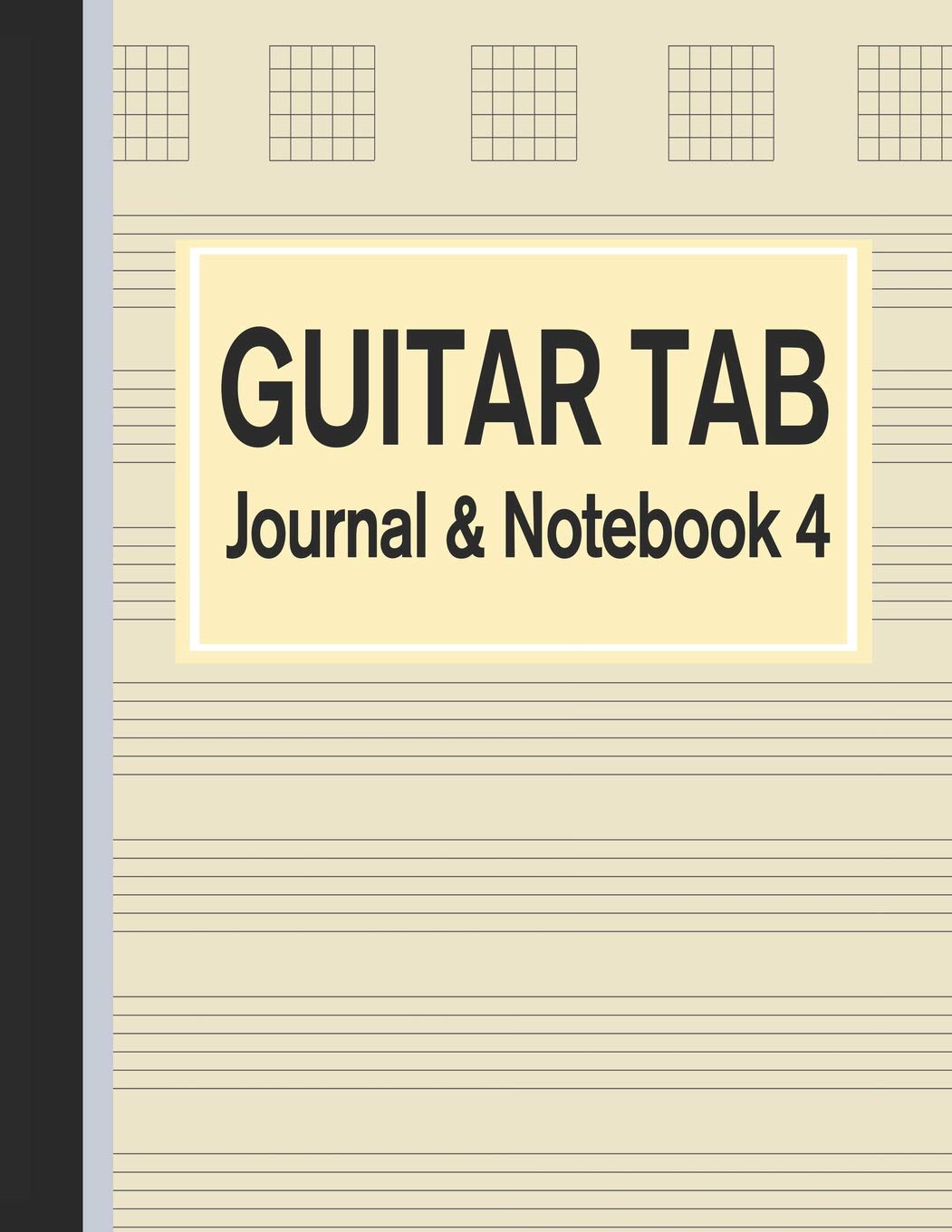 Guitar Tab Journal & Notebook 4: Tablature for Guitar Manuscript Yellow (Blank Music Paper)