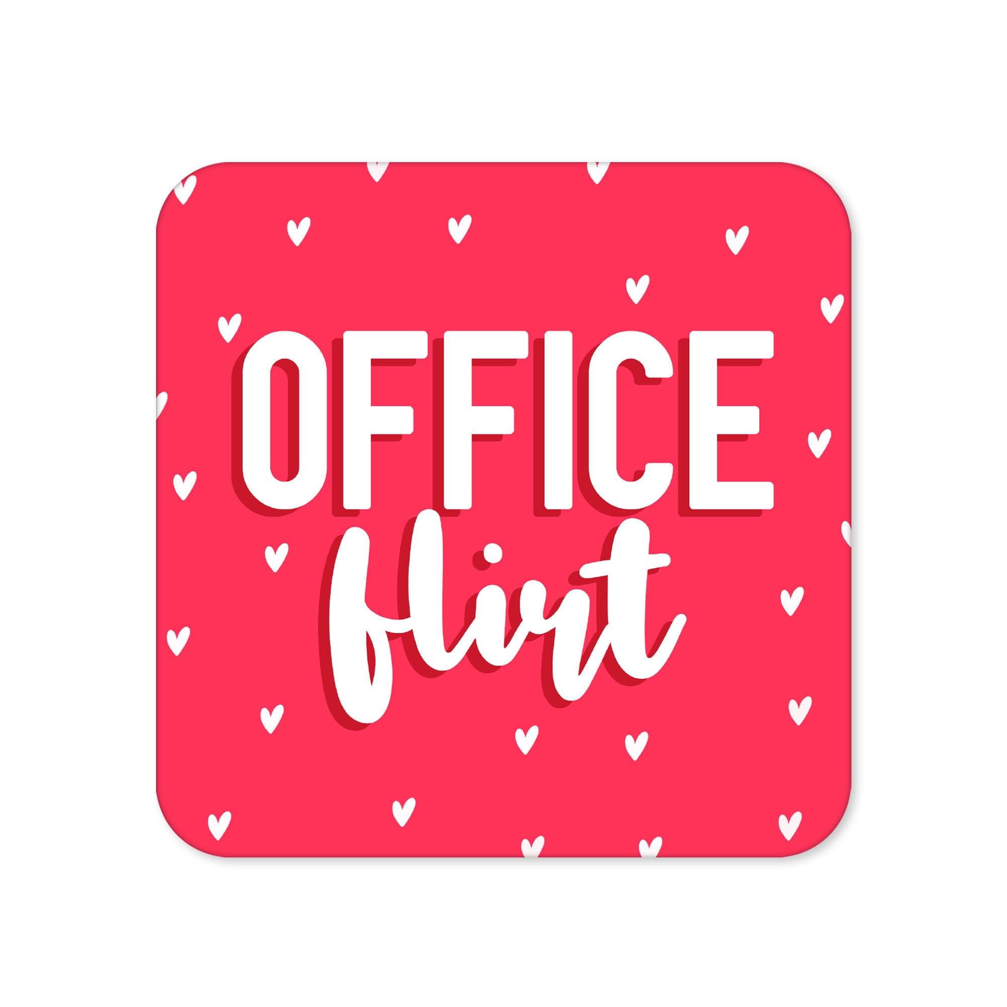 Office Flirt - Coaster Work from Home Coasters New Job Gifts Leaving Work Gift Boss Student Colleague Banter Desk Coffee Placemat - CC3