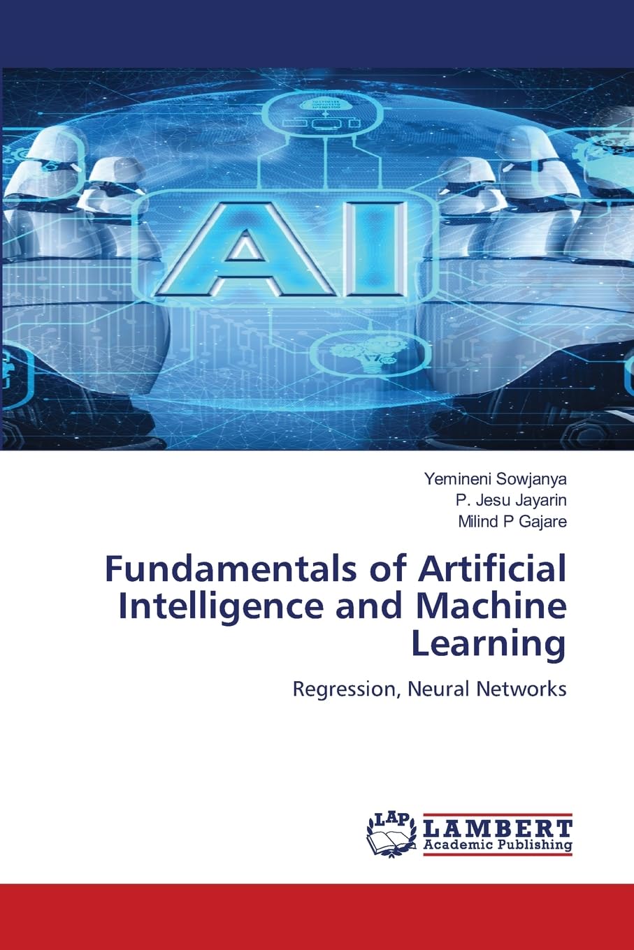 Fundamentals of Artificial Intelligence and Machine Learning: Regression, Neural Networks
