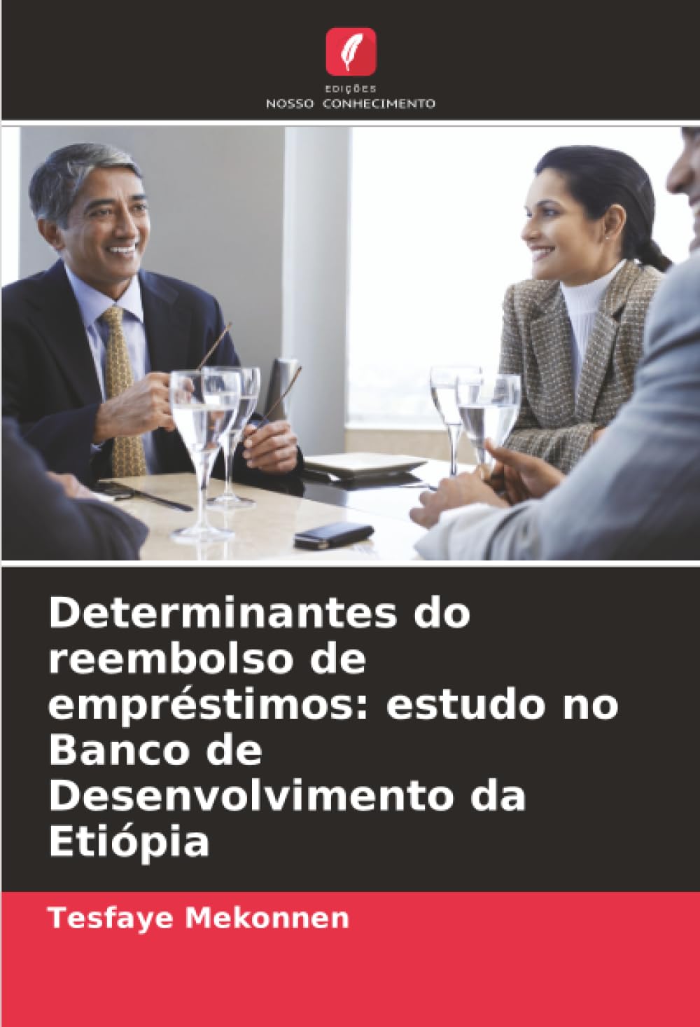 Determinantes do reembolso de empréstimos: estudo no Banco de Desenvolvimento da Etiópia
