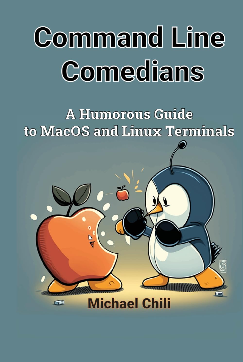 Mastering Linux Shell Scripting with Command Line Comedians: A Humorous Guide to Linux and MacOS Terminals