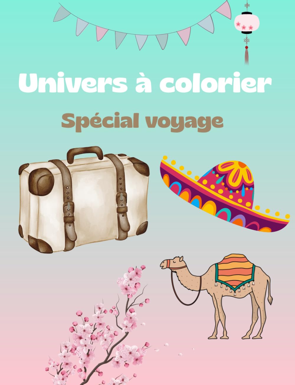 Univers à colorier: Spécial voyage