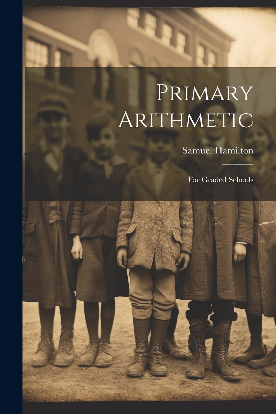 Primary Arithmetic: For Graded Schools