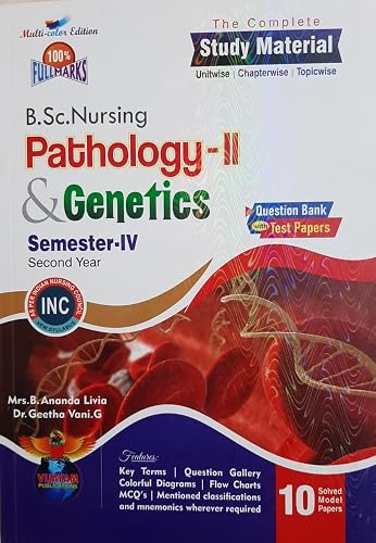 The Complete Study Material B.Sc.Nursing Pathology - II &amp; Genetics Semester - IV Second Year, 2025