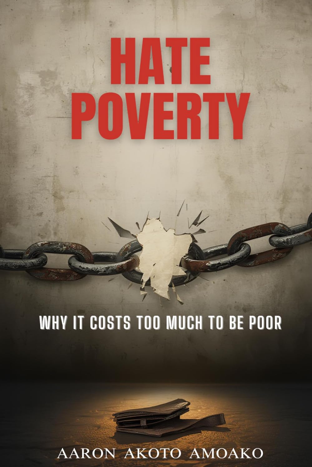 HATE POVERTY: WHY IT COSTS TOO MUCH TO BE POOR