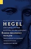 Lectures on the History of Philosophy, Volume 1: Greek Philosophy to Plato