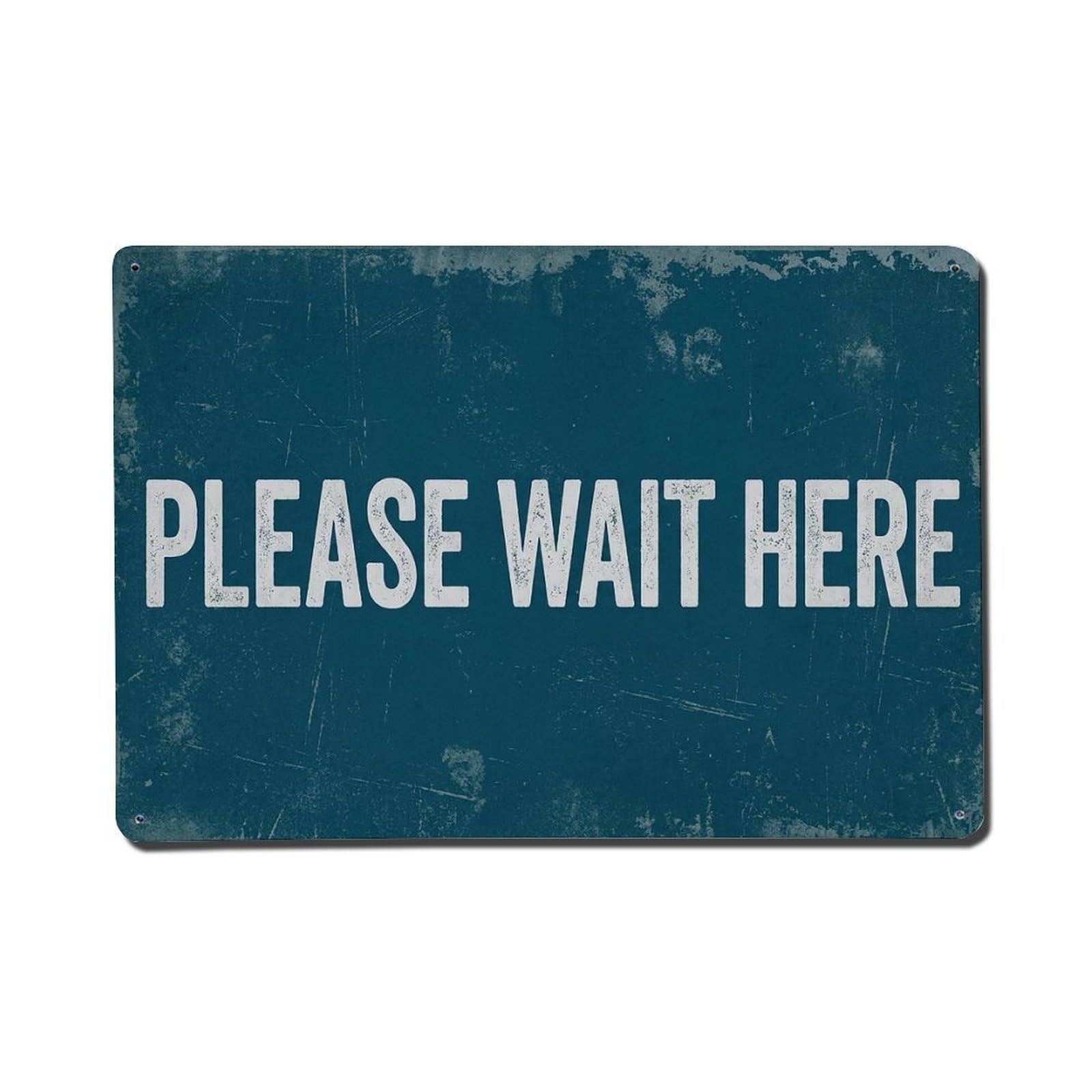 Vintage Please Wait Here Metal Tin Sign Plaque Wall Decor for Cafe, Club Bar, Office, Garden Metal Poster 8x12Inch