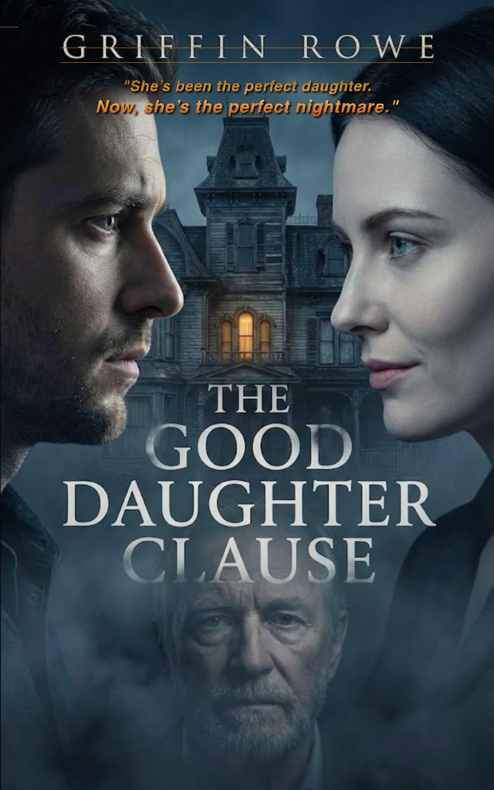 THE GOOD DAUGHTER CLAUSE: A Gripping Psychological Thriller of Family Secrets and Deadly Deception