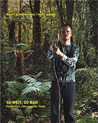 Preisvergleich Produktbild SO WEIT, SO NAH: Fotografien, Videoarbeiten, Texte