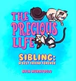 The Precious Life: Sibling: A Best Friend Forever