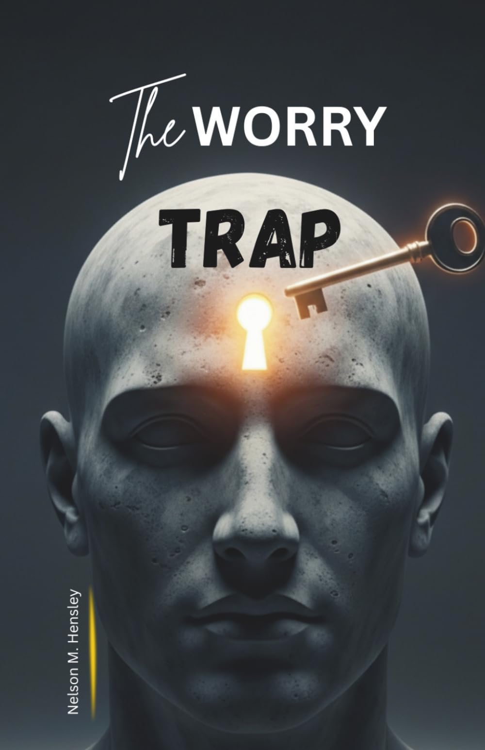 The Worry Trap: How Your Brain Pulls You Toward the Worst and How to Break Free