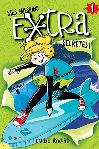 Télécharger Mes missions extra secrÚtes! T.1 livre En ligne