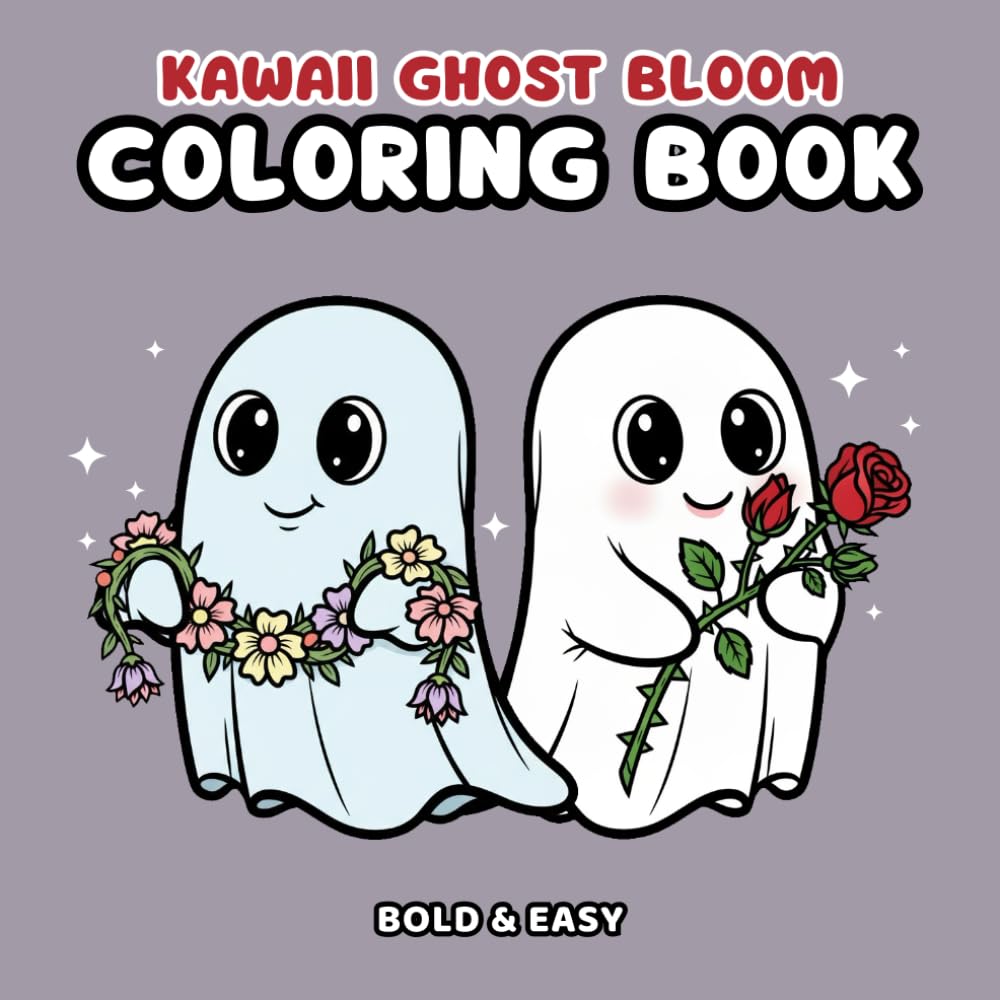 Kawaii Ghost Bloom Coloring Book: Cute Floral Spirits for Relaxing and Stress Relief Coloring