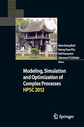 Modeling, Simulation and Optimization of Complex Processes - HPSC 2012:Proceedings of the Fifth International Conference on High Performance Scientific Computing, March 5-9, 2012, Hanoi, Vietnam