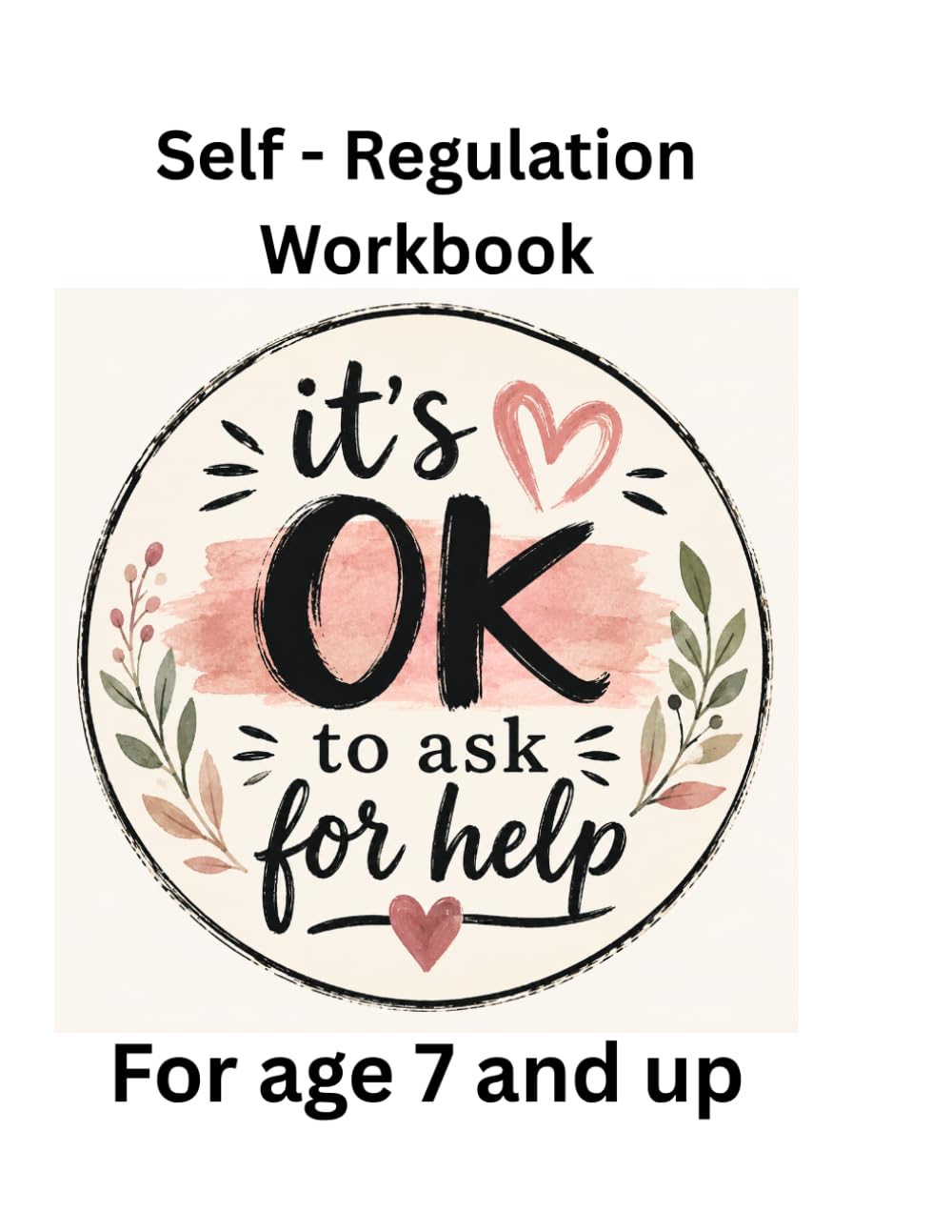 It's ok to ask for help: Self-Regulation workbook