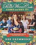 [by Ree Drummond] The Pioneer Woman Cooks- Come and Get It!- Simple, Scrumptious Recipes for Crazy...