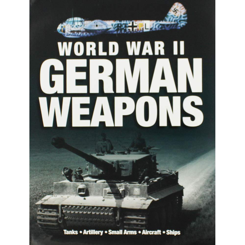 World War II German Weapons PB Stephen Hart