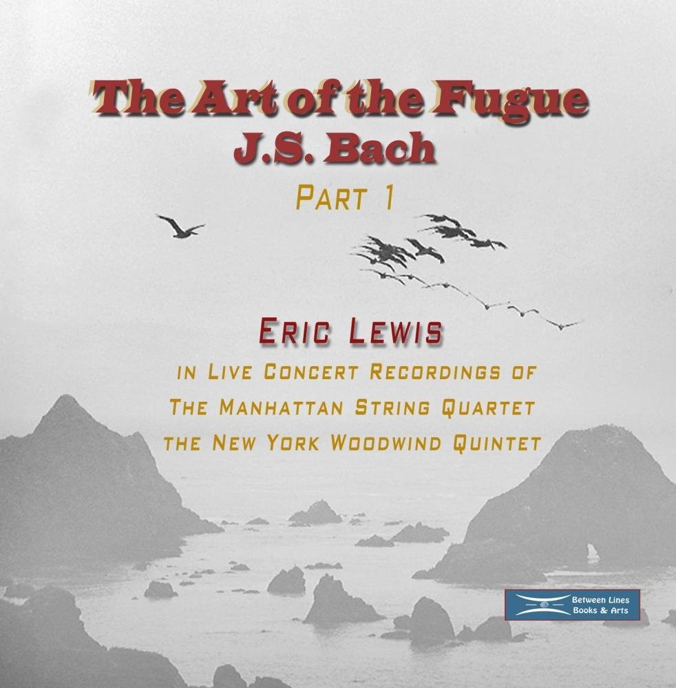 Eric Lewis playing The Art of the Fugue with the Manhattan String Quartet and the New York Woodwind Quintet, Part 1
