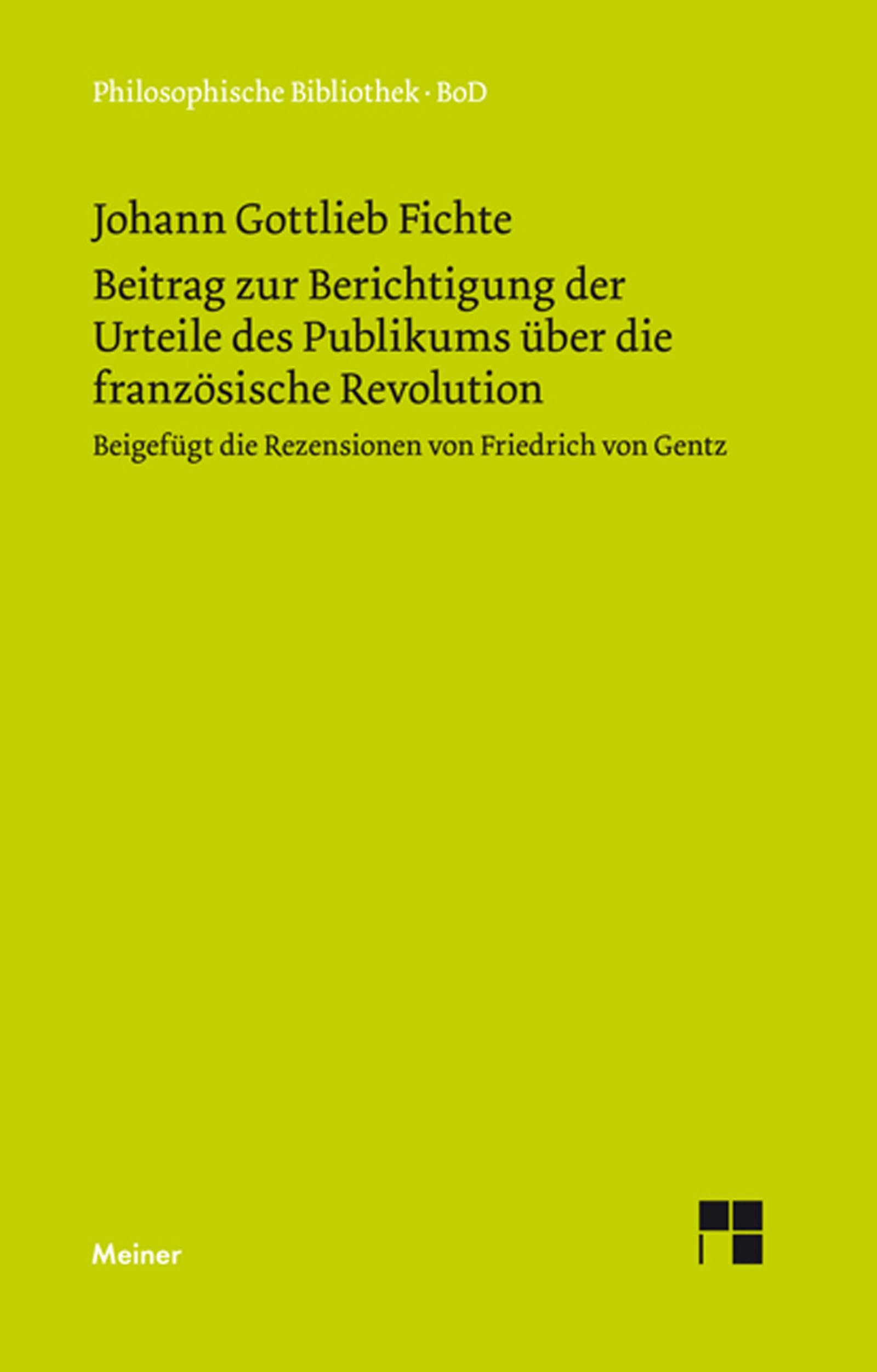 Beitrag zur Berichtigung der Urteile des Publikums über die französische Revolution: Erster Teil (1793) (Philosophische Bibliothek 282)