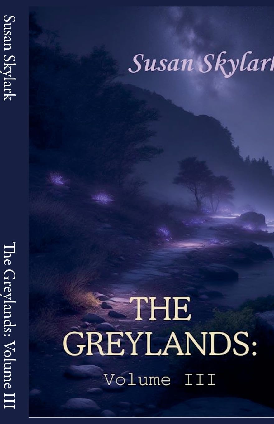 The Greylands: Volume III: 3
