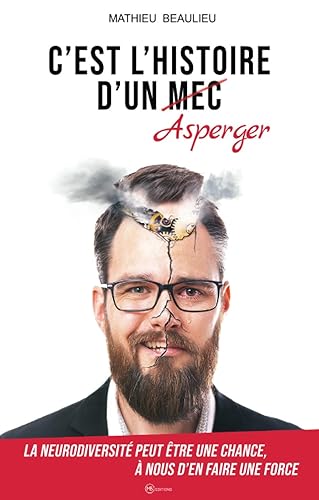 C'est l'histoire d'un asperger: La neurodiversité peut être une chance, à nous d'en faire une force