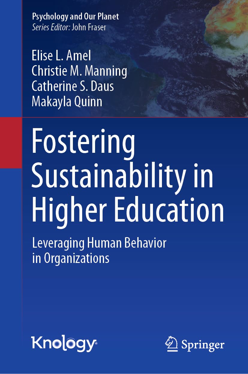 Fostering Sustainability in Higher Education: Leveraging Human Behavior in Organizations (Psychology and Our Planet)