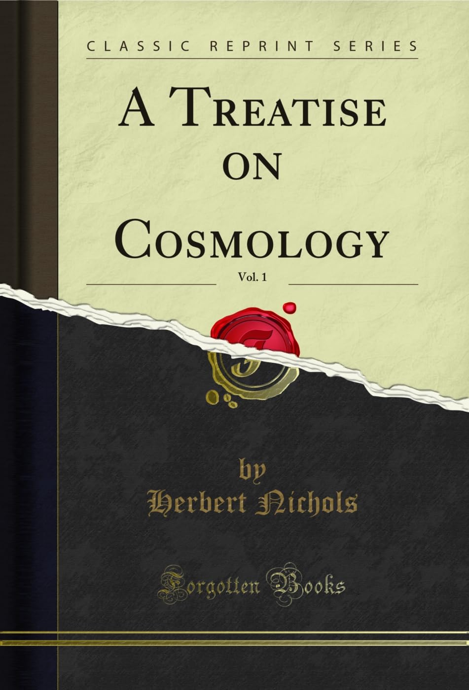 A Treatise on Cosmology, Vol. 1 (Classic Reprint)      Kindle Edition