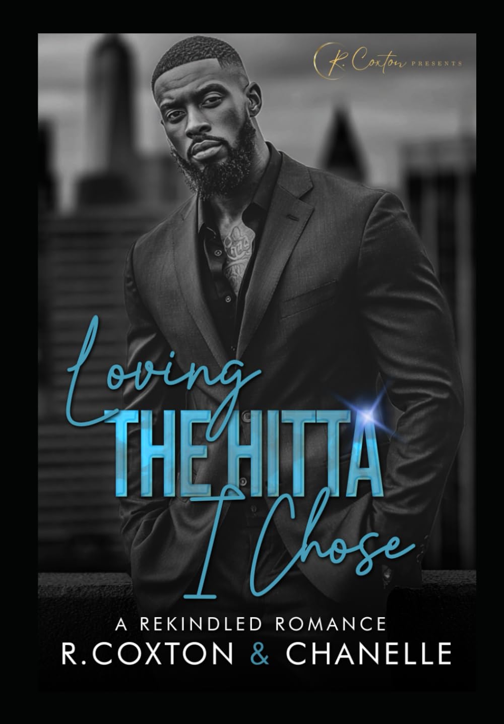 Loving The Hitta I Chose: A Rekindled Romance