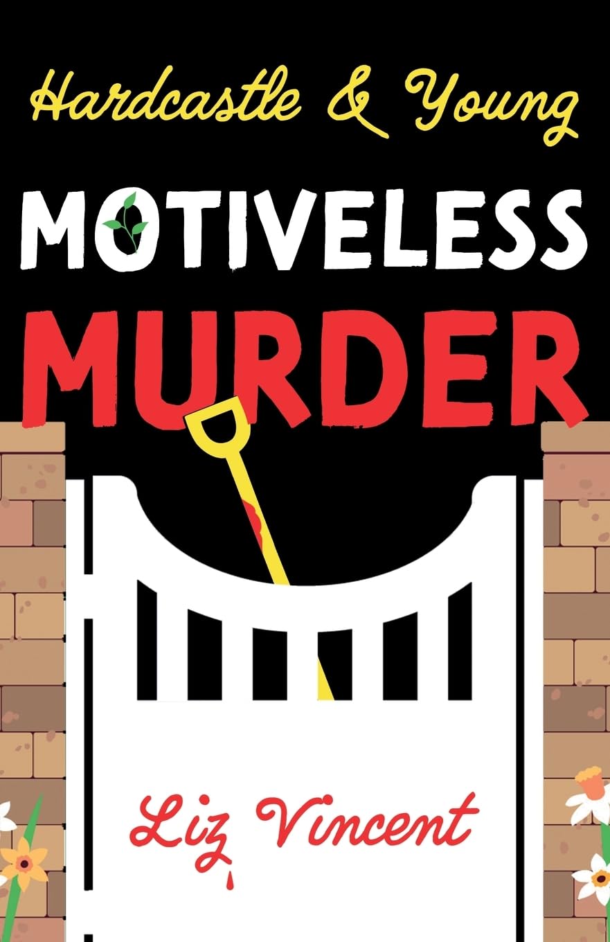 Hardcastle & Young – Motiveless Murder by Liz Vincent (Paperback Book)