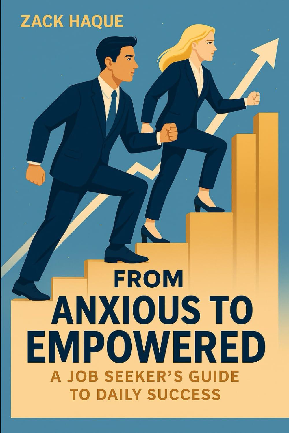 From Anxious to Empowered: A Job Seeker's Guide to Daily Success