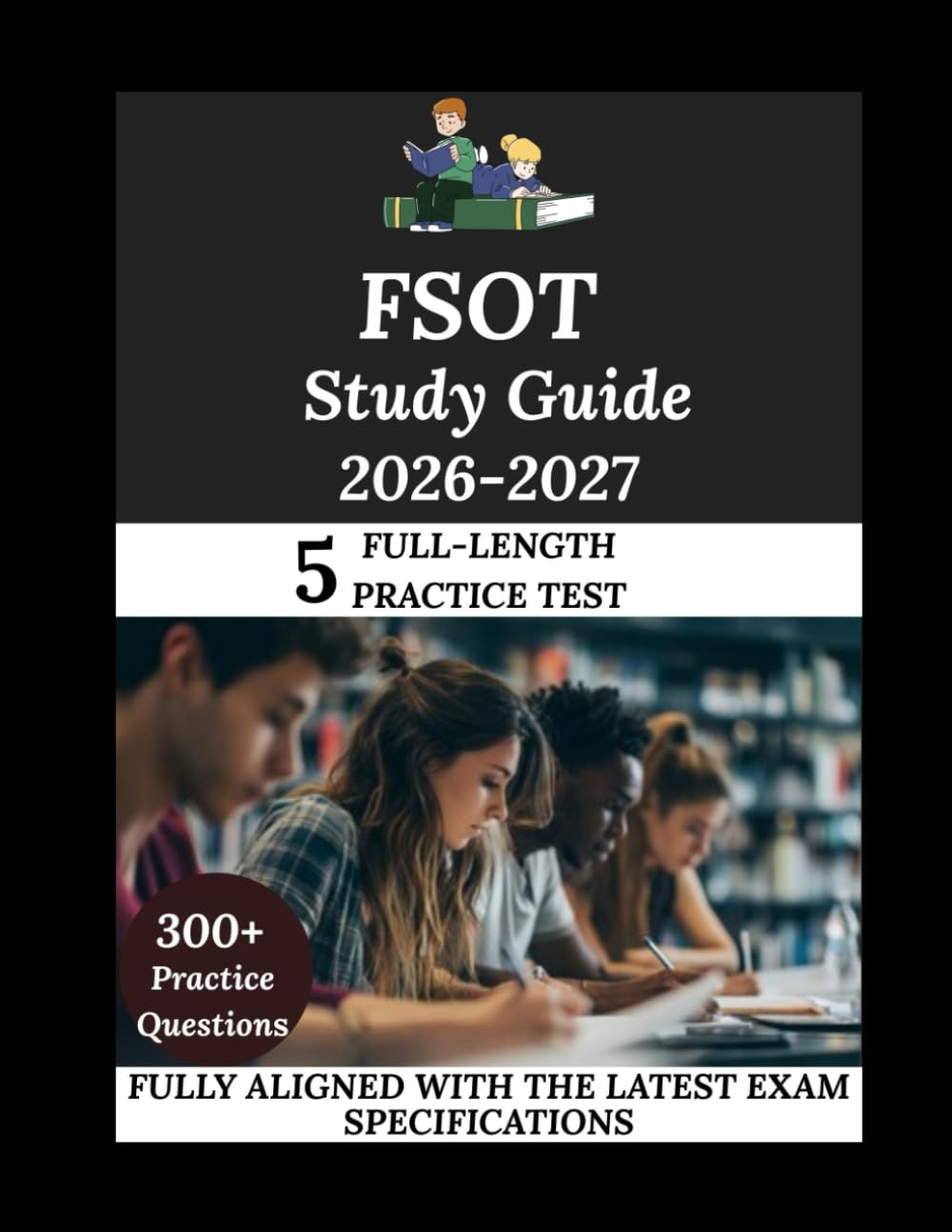 FSOT Study Guide 2026-2027: Navigate. Master. Achieve.