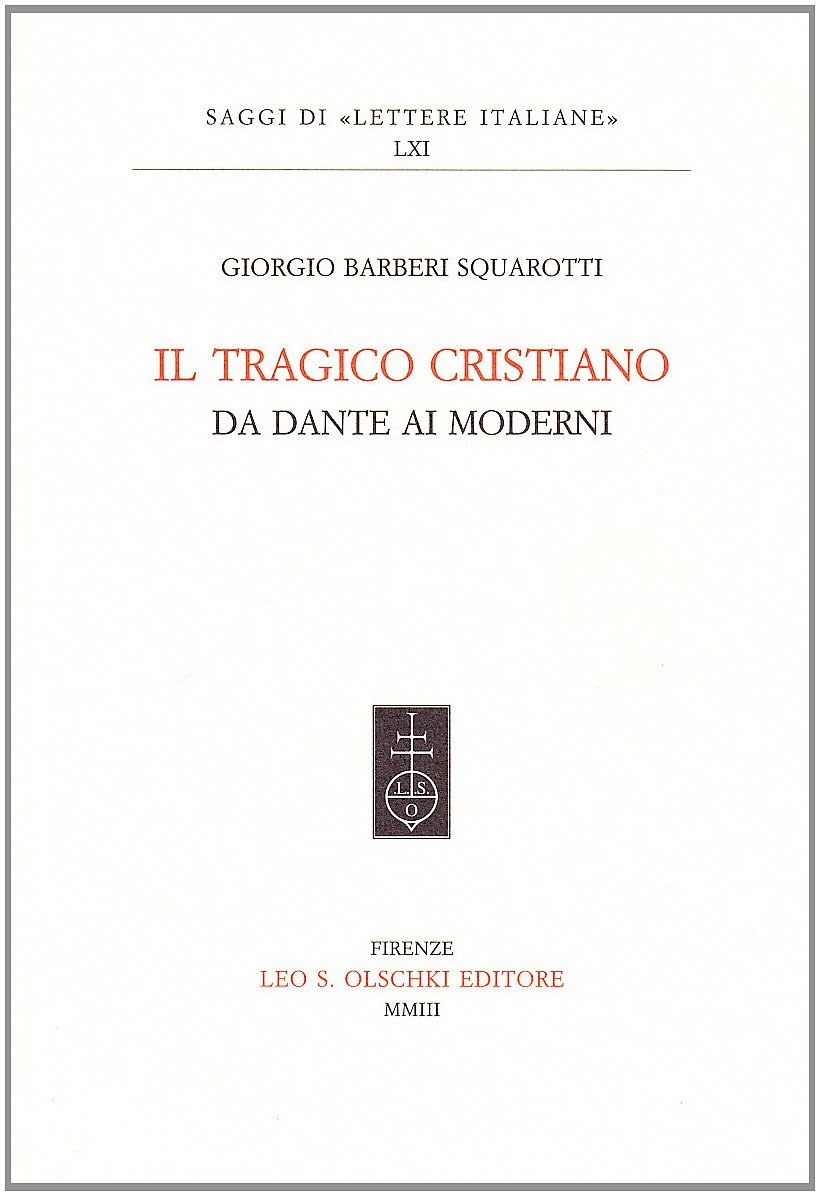 Il tragico cristiano. Da Dante ai moderni